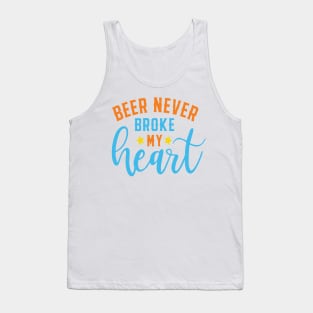 Beer Never Broke My Heart Tank Top